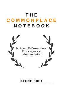 The Commonplace Notebook di Patrik Duda edito da Books on Demand