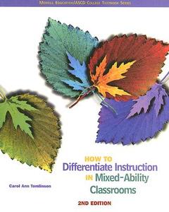 How To Differentiate Instruction In Mixed Ability Classrooms di Carol Ann Tomlinson edito da Pearson Education (us)