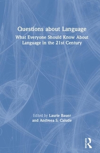 Questions About Language di Laurie Bauer, Andreea S. Calude edito da Taylor & Francis Ltd