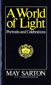 A World of Light - Portraits & Celebrations (Paper) di May Sarton edito da W. W. Norton & Company