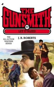 The Gunsmith 397: Let It Bleed di J. R. Roberts edito da JOVE