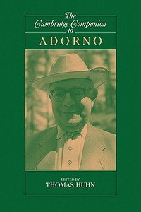 The Cambridge Companion to Adorno edito da Cambridge University Press