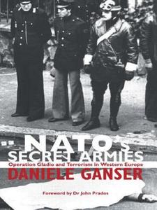 NATO's Secret Armies di Daniele Ganser edito da Taylor & Francis Ltd
