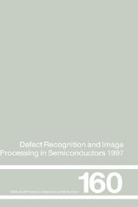 Defect Recognition and Image Processing in Semiconductors 1997 di J. Donecker, I. Rechenberg edito da Taylor & Francis Ltd
