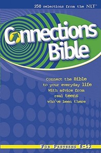 Connections Bible: Connect the Bible to Your Everyday Life with Advice from Real Teens Who've Been There di Standard Publishing edito da Standard Publishing Company