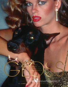 Gloss: Photography of Dangerous Glamour di Mauricio Padilha, Roger Padilha edito da Rizzoli International Publications