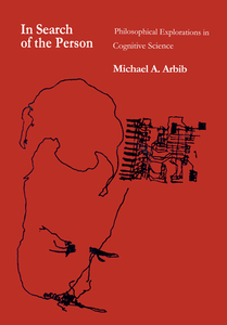 In Search of the Person di Michael A. Arbib edito da University of Massachusetts Press