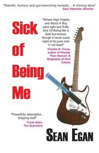 Sick of Being Me di Sean Egan edito da Askill Publishing