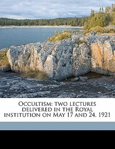 Occultism: Two Lectures Delivered In The di Edward Clodd edito da Nabu Press