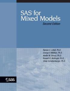SAS for Mixed Models, Second Edition di Ph. D. Ramon C. Littell, Ph. D. George a. Milliken, Ph. D. Walter W. Stroup edito da SAS Institute