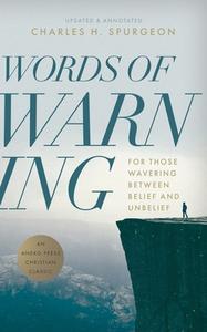 Words of Warning (Annotated, Updated Edition) di Charles H. Spurgeon edito da ANEKO Press