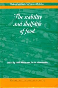 The Stability and Shelf-Life of Food di D. Kilcast, P. Subramaniam, David Kilcast edito da WOODHEAD PUB