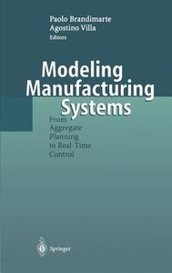 Modeling Manufacturing Systems edito da Springer Berlin Heidelberg