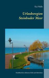 Urlaubsregion Steinhuder Meer di Kai Nülle edito da Books on Demand