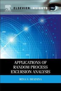 Applications of Random Process Excursion Analysis di Irina S. Brainina edito da Elsevier LTD, Oxford