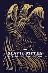 The Slavic Myths di Noah Charney, Svetlana Slapsak edito da Thames & Hudson Ltd