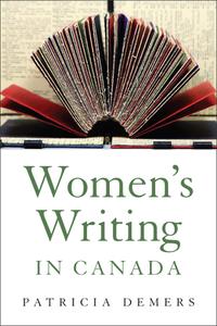 Women's Writing in Canada di Patricia Demers edito da University of Toronto Press