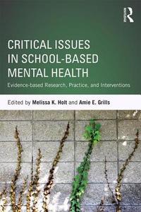 Critical Issues in School-based Mental Health edito da Taylor & Francis Ltd