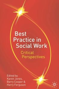 Best Practice in Social Work di Barry Cooper, Harry Ferguson, Karen Jones edito da Macmillan Education UK