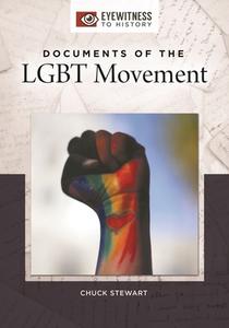 Documents of the Lgbt Movement di Chuck Stewart edito da ABC CLIO