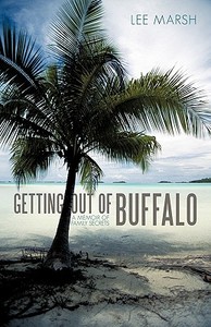 Getting out of Buffalo di Lee Marsh edito da iUniverse