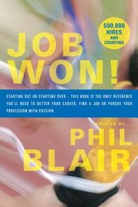 Job Won!: 500,000 Hires and Counting di Phil Blair edito da AUTHORHOUSE