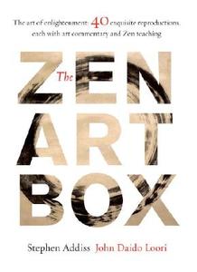 The Zen Art Box di John Daido Loori, Stephen Addiss edito da Shambhala Publications Inc