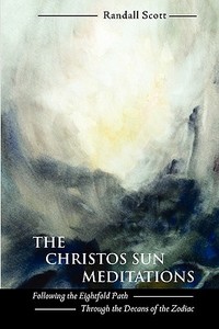 The Christos Sun Meditations di Randall Scott edito da Logosophia