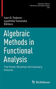 Algebraic Methods in Functional Analysis edito da Springer Basel AG
