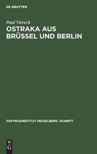 Ostraka aus Brüssel und Berlin di Paul Viereck edito da De Gruyter