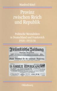 Provinz zwischen Reich und Republik di Manfred Kittel edito da De Gruyter Oldenbourg