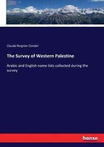 The Survey of Western Palestine di Claude Reignier Conder edito da hansebooks