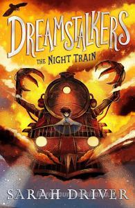 Dreamstalkers: The Night Train di Sarah Driver edito da HarperCollins Publishers
