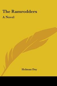 The Ramrodders di Holman Day edito da Kessinger Publishing