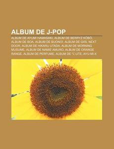 Album De J-pop: Best Kirari, Kirari To F di Livres Groupe edito da Books LLC, Wiki Series
