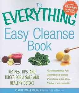 The Everything Easy Cleanse Book di Cynthia Lechan Goodman edito da Adams Media Corporation