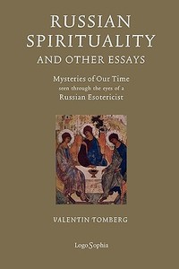 Russian Spirituality and Other Essays di Valentin Tomberg edito da Logosophia