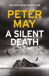 A Silent Death di Peter May edito da Quercus Publishing