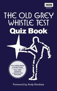 The Old Grey Whistle Test Quiz Book edito da Ebury Publishing