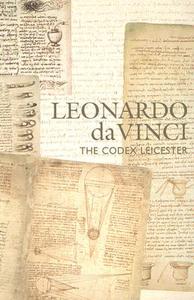 Leonardo Da Vinci: The Codex Leicester di Michael Ryan, Philip Cottrell, Michael John Gorman edito da Scala Publishers