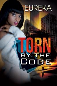 Torn By The Code di Eureka edito da Kensington Publishing