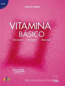 Vitamina Básico. Kursbuch mit Code di Berta Sarralde, Eva Casarejos, Mónica López edito da Hueber Verlag GmbH