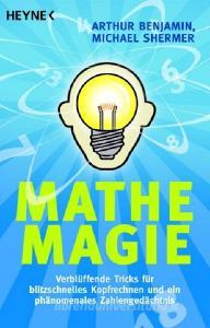 Mathe-Magie di Arthur Benjamin, Michael Shermer edito da Heyne Taschenbuch