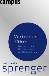 Vertrauen führt di Reinhard K. Sprenger edito da Campus Verlag GmbH