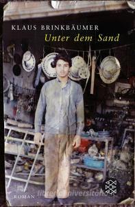 Unter dem Sand di Klaus Brinkbäumer edito da FISCHER Taschenbuch