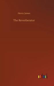 The Reverberator di Henry James edito da Outlook Verlag