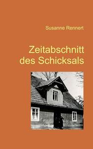 Zeitabschnitt des Schicksals di Susanne Rennert edito da Books on Demand