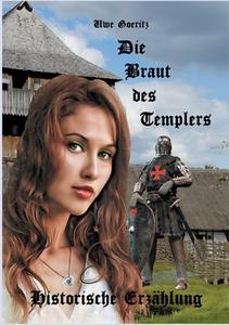 Die Braut des Templers di Uwe Goeritz edito da Books on Demand