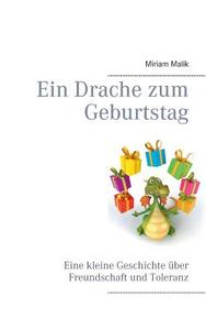 Ein Drache Zum Geburtstag di Miriam Malik edito da Books On Demand