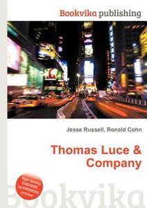 Thomas Luce & Company edito da Book On Demand Ltd.